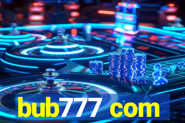 bub777 com
